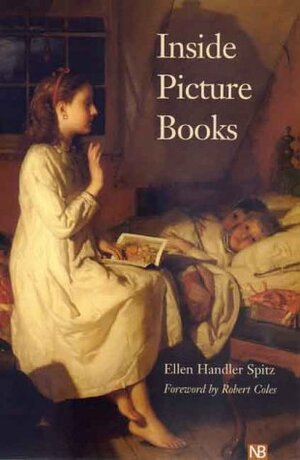 Inside Picture Books by Ellen Handler Spitz, Robert Coles