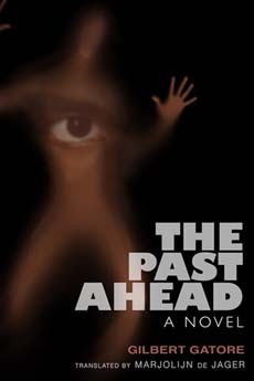 The Past Ahead: A Novel by Marjolijn De Jager, Gilbert Gatore