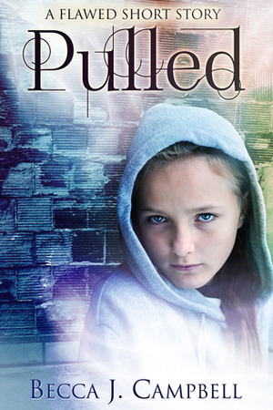 Pulled by Becca J. Campbell