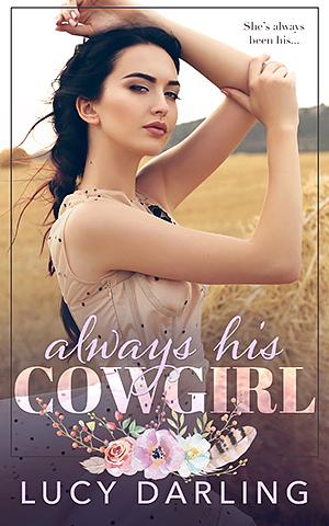 Always His Cowgirl by Lucy Darling