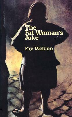 The Fat Woman's Joke by Fay Weldon