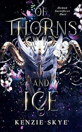 Of Thorns and Ice: A Paranormal Demon Romance by Kenzie Skye
