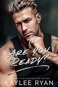 Are You Ready? by Kaylee Ryan