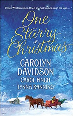 One Starry Christmas by Carol Finch, Lynna Banning, Carolyn Davidson