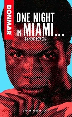 One Night in Miami... by Kemp Powers