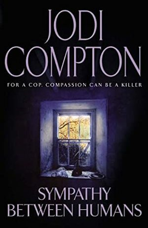 Sympathy Between Humans by Jodi Compton