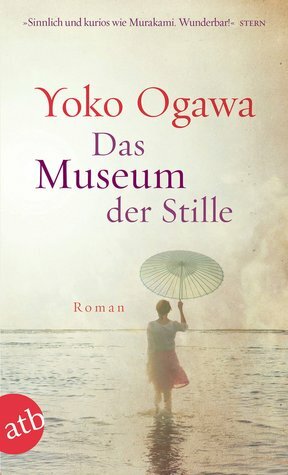 Das Museum der Stille by Yōko Ogawa