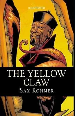 The Yellow Claw Illustrated by Sax Rohmer