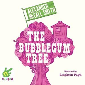 The Bubblegum Tree by Alexander McCall Smith