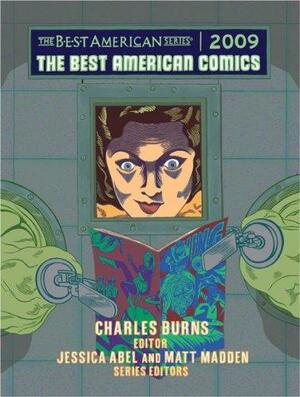 The Best American Comics 2009 by Jessica Abel, Charles Burns, Matt Madden
