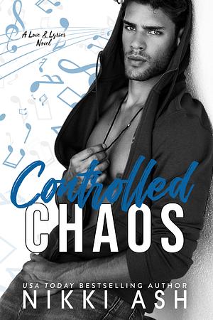 Controlled Chaos by Nikki Ash