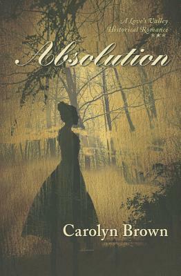 Absolution by Carolyn Brown