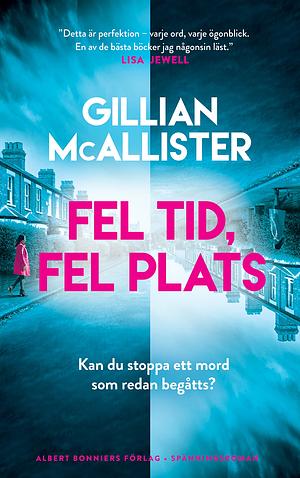 Fel tid, fel plats by Katarina Jansson, Gillian McAllister