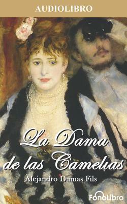 La Dama de Las Camelias by Alexandre Dumas Jr.