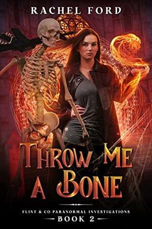 Throw Me a Bone by Rachel Ford