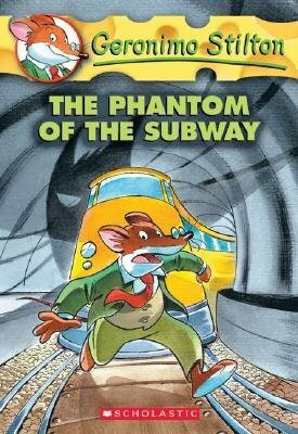 The Phantom Of The Subway by Guy Codana, Geronimo Stilton, Blasco Tabasco, Federatto Brusco