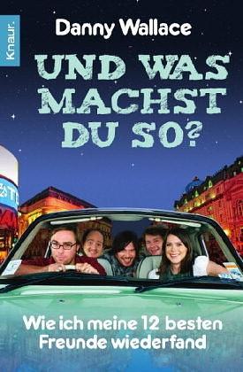 Und was machst Du so? by Corinna Vierkant-Enßlin, Danny Wallace, Danny Wallace