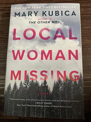 Local Woman Missing by Mary Kubica