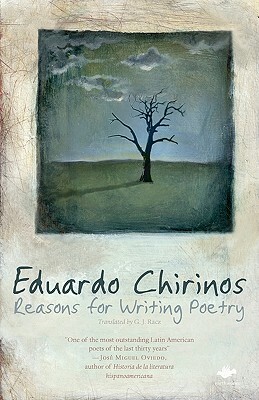 Reasons for Writing Poetry by Eduardo Chirinos