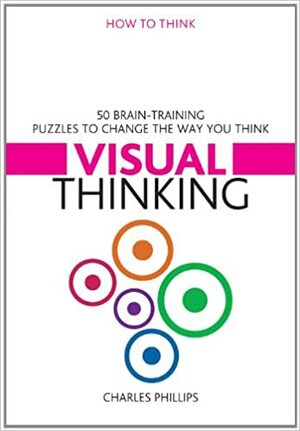 50 Puzzles for Visual Thinking by Charles Phillips