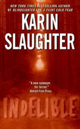 Indelible by Karin Slaughter