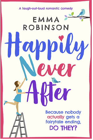 Happily Never After by Emma Robinson