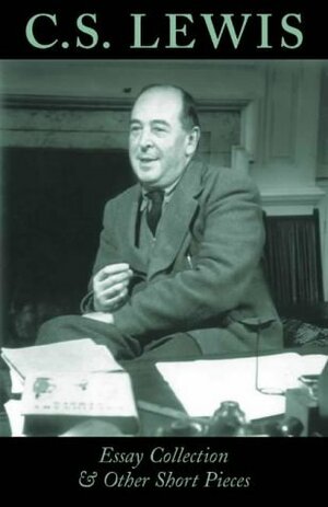 C.S. Lewis Essay Collection & Other Short Pieces by C.S. Lewis, Lesley Walmsley