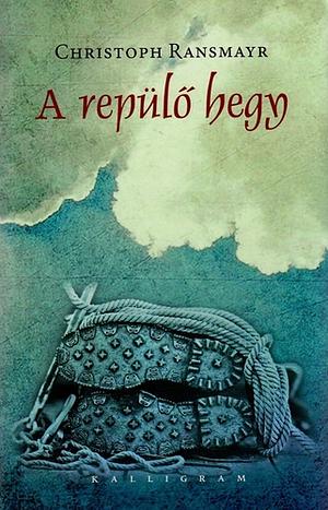 A repülő hegy by Simon Pare, Christoph Ransmayr