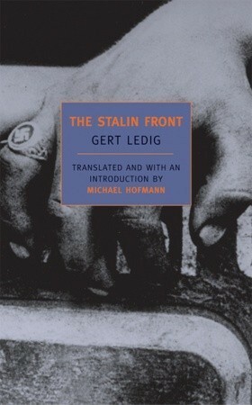 The Stalin Front: A Novel of World War II by Michael Hofmann, Gert Ledig