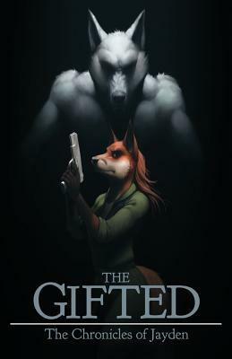 The Gifted: The Chronicles of Jayden by Wolf