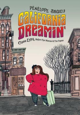 California Dreamin': Cass Elliot Before the Mamas & the Papas by Pénélope Bagieu