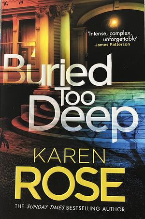 Buried Too Deep by Karen Rose