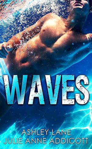 Waves by Julie Anne Addicott, Ashley Lane