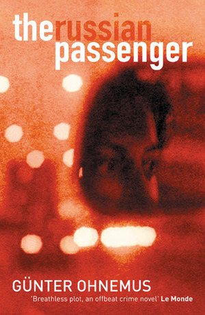 The Russian Passenger by Gunter Onhemus, Gunter Ohnemus, John Brownjohn