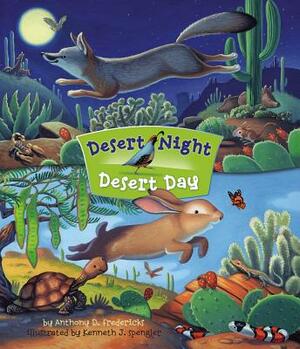 Desert Night Desert Day by Anthony D. Fredericks