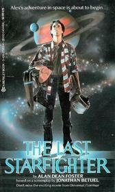 The Last Starfighter by Jonathan Betuel, Alan Dean Foster