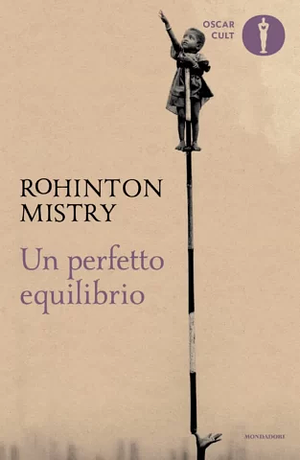 Un perfetto equilibrio by Rohinton Mistry