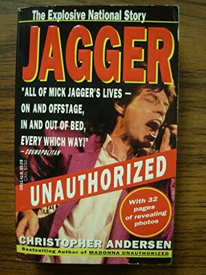 Jagger Unauthorized by Christopher Andersen