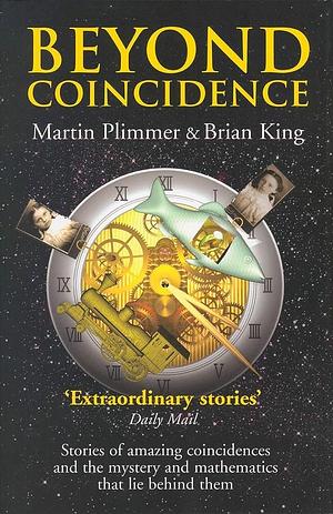 Beyond Coincidence by Brian King, Martin Plimmer