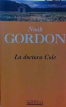 La Doctora Cole by Noah Gordon