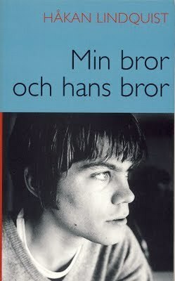 Min bror och hans bror by Håkan Lindquist