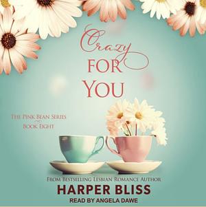 Crazy For You by Harper Bliss