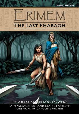 Erimem - The Last Pharaoh by Iain McLaughlin, Claire Bartlett