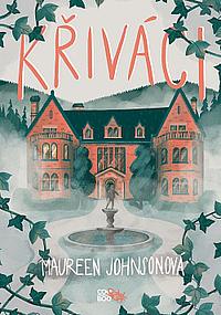 Křiváci by Maureen Johnson