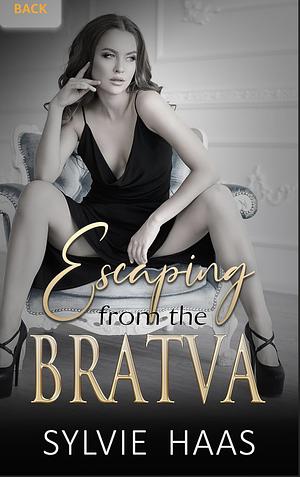 Escaping the Bratva by Sylvie Haas