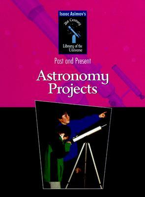 Astronomy Projects by Isaac Asimov, Richard Hantula