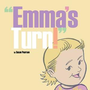 "emma's Turn!" by Susan Pearson