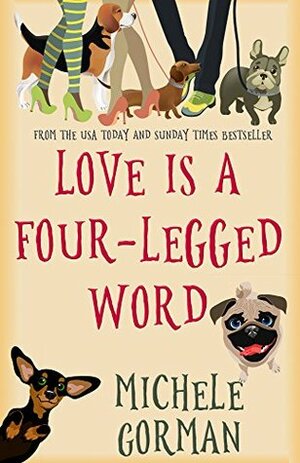 Love is a Four-Legged Word by Lilly Bartlett