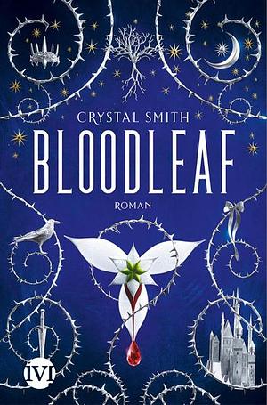 Bloodleaf by Crystal Smith