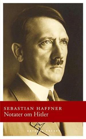 Notater om Hitler by Sebastian Haffner